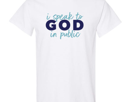 I SPEAK TO GOD IN PUBLIC white t-shirt For Discount